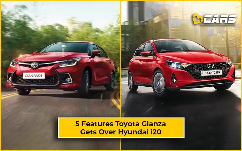 Features Toyota Glanza Gets But Are Missing In Hyundai i20