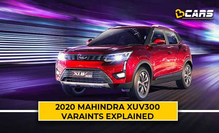 2020 Mahindra XUV300 Variants Explained
