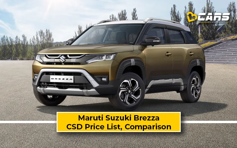 Maruti Suzuki Brezza CSD Price Vs Ex-Showroom Price Comparison